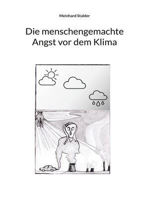 cover image of Die menschengemachte Angst vor dem Klima
